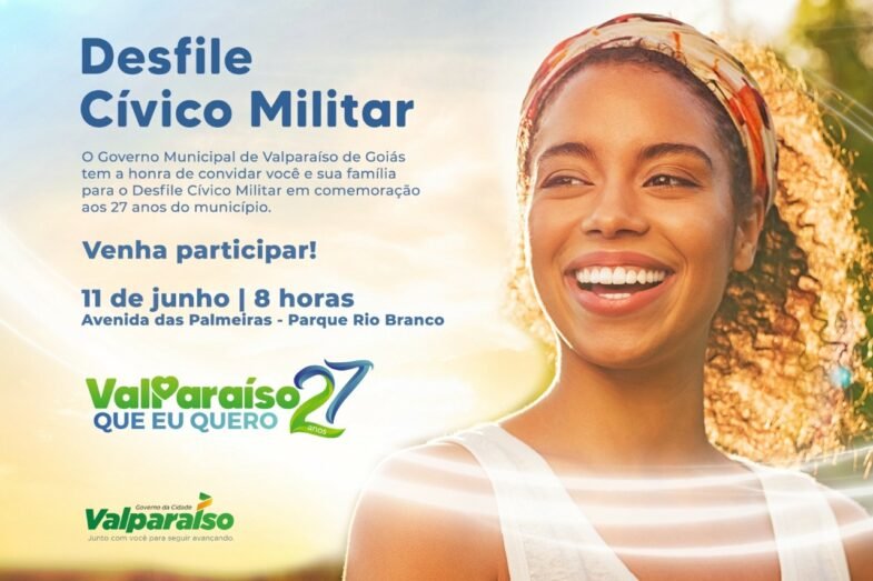 VALPARAÍSO REALIZARÁ TRADICIONAL DESFILE CÍVICO-MILITAR EM COMEMORAÇÃO AO SEU 27ª ANIVERSÁRIO DE EMANCIPAÇÃO POLÍTICA