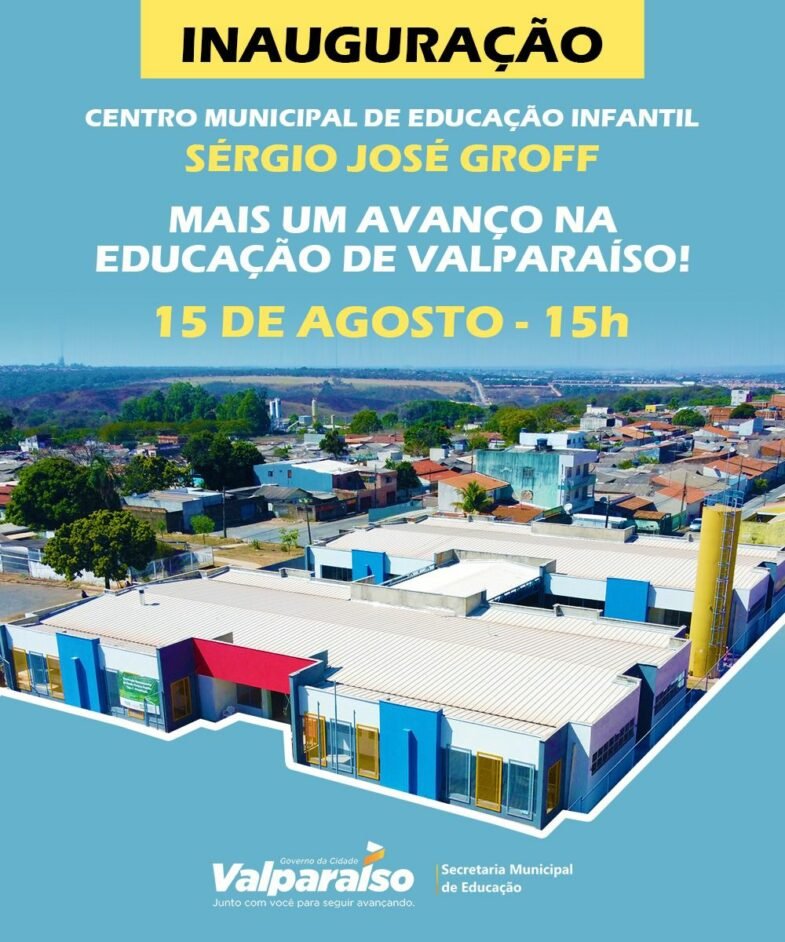 CENTRO DE EDUCAÇÃO INFANTIL SÉRGIO GROFF SERÁ INAUGURADO NESTA SEGUNDA-FEIRA, NA ETAPA B