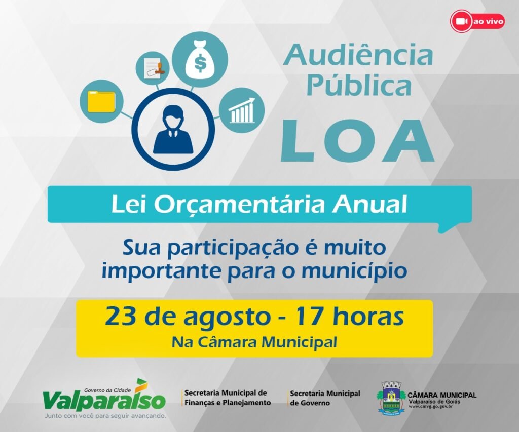 AUDIÊNCIA PÚBLICA PARA DEBATER LOA DE 2023 OCORRE EM 23 DE AGOSTO